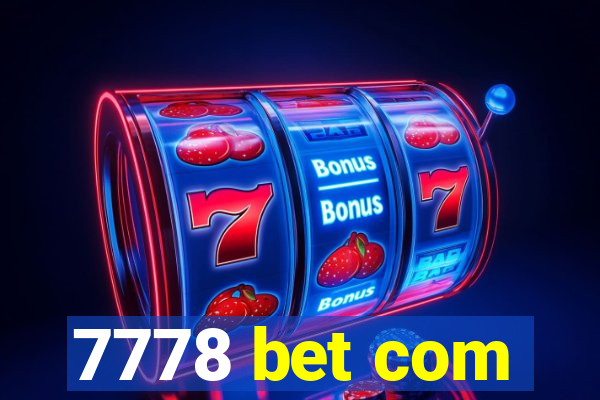 7778 bet com